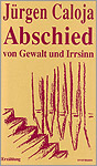 Buch: Abschied von Gewalt und Irrsinn